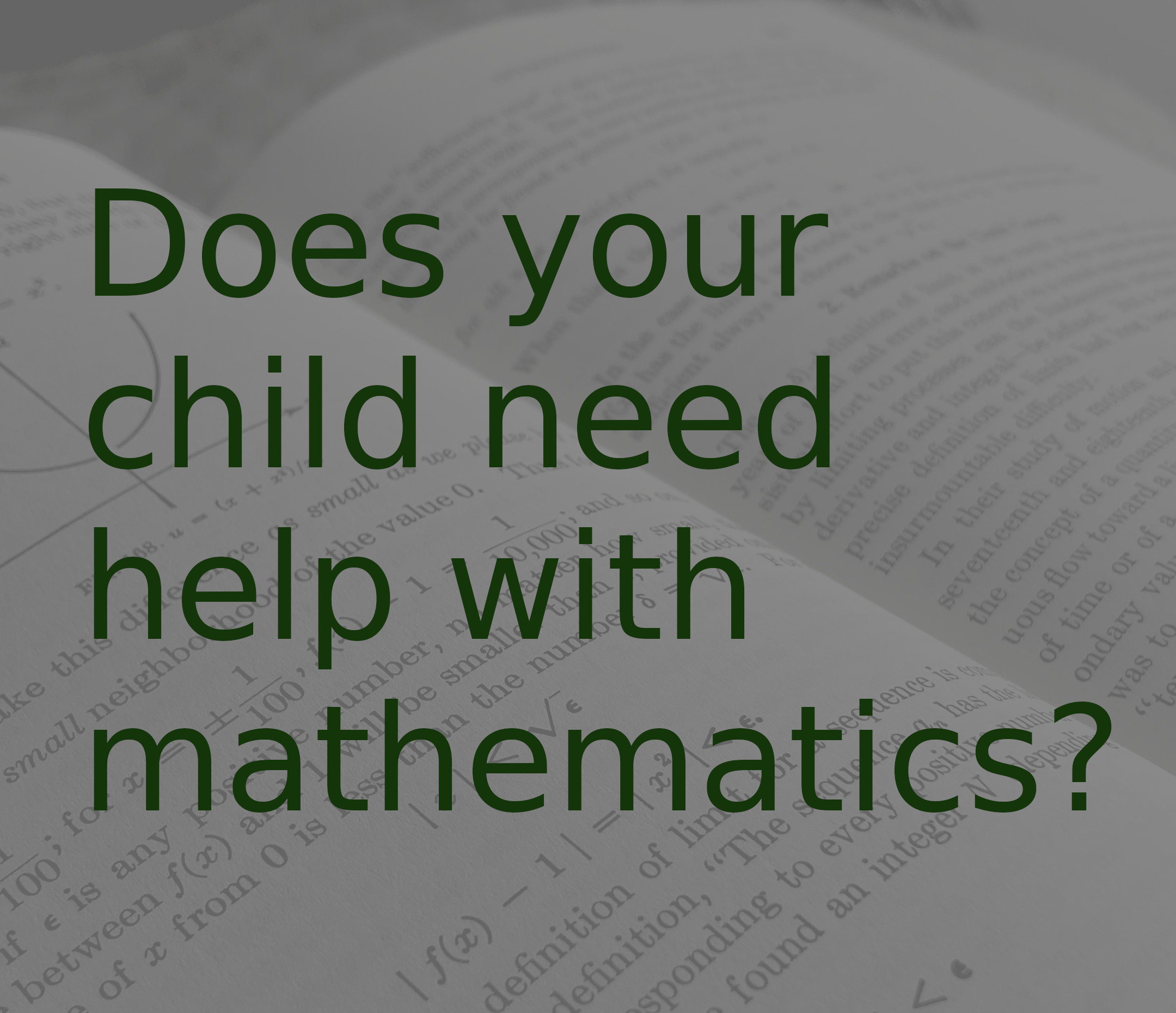 Does your child need help with mathematics?